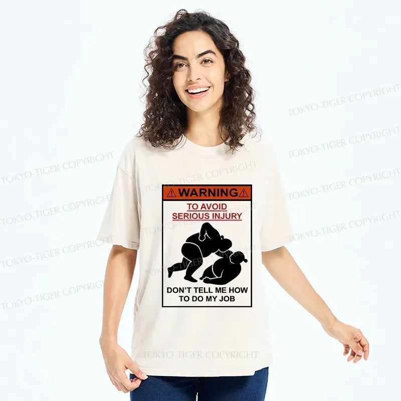 Kyoto-Lion Don't Tell Me How To Do My Job Washed T-Shirt