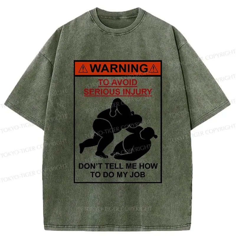 Kyoto-Lion Don't Tell Me How To Do My Job Washed T-Shirt