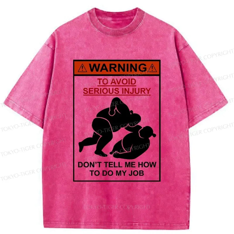 don't tell me how to do my job washed tee