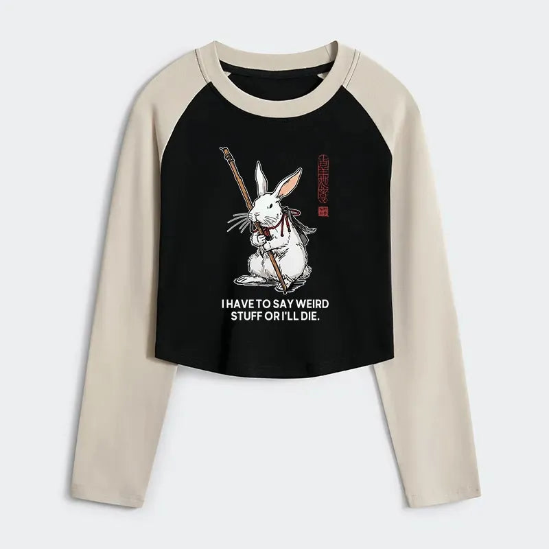 Kyoto-Lion Rabbit Gotta Say Weird Stuff Or Die Women's Crop Raglan T-Shirt