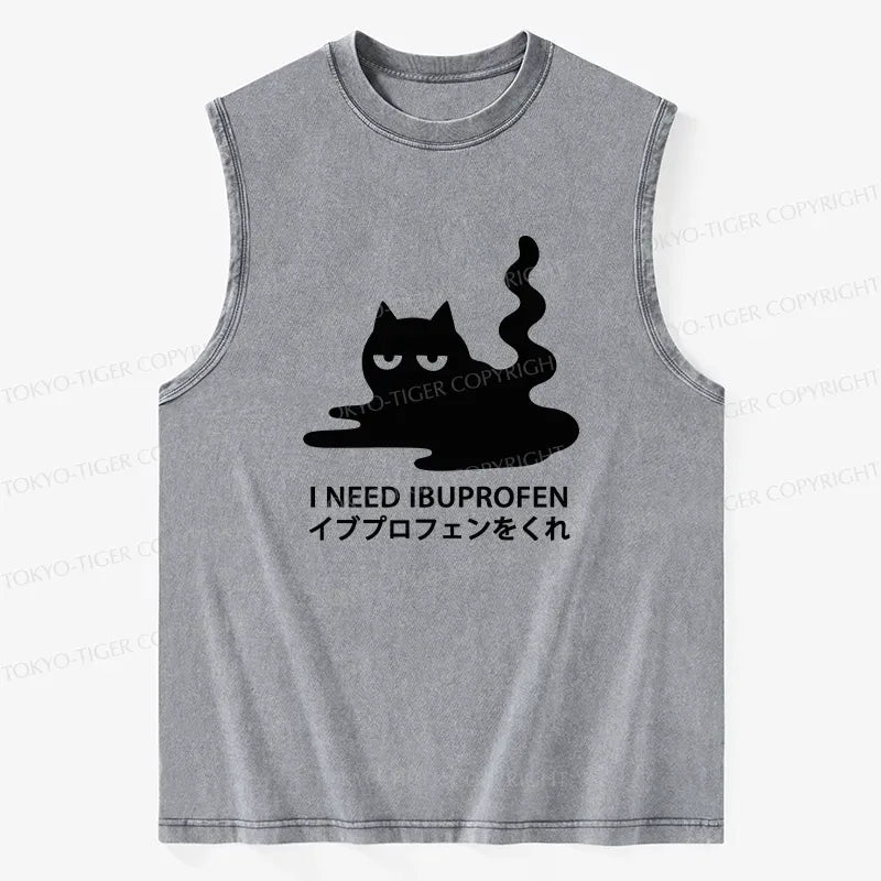 I Need Ibuprofen Tank Top for Gift