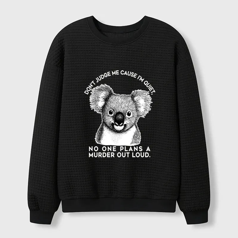 Quiet Minds Big Plans Waffle Sweatshirt