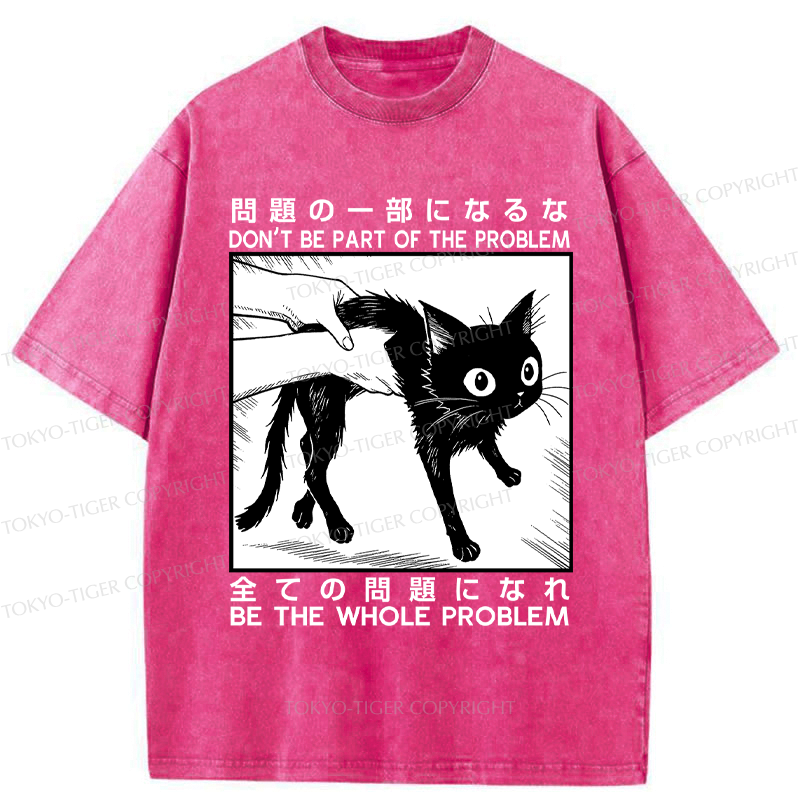 Kyoto-Lion Funny Cat becomes the problem Washed T-Shirt