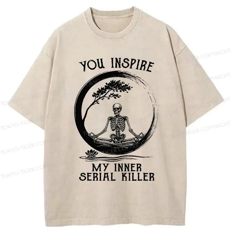 Kyoto-Lion You Inspire My Inner Serial Killer Washed T-Shirt