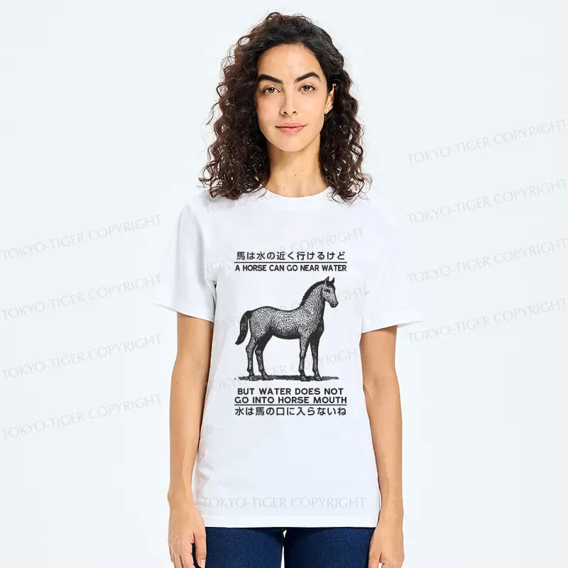 Kyoto-Lion Funny Horse And Water Saying Classic T-Shirt
