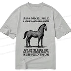Kyoto-Lion Funny Horse And Water Saying Classic T-Shirt