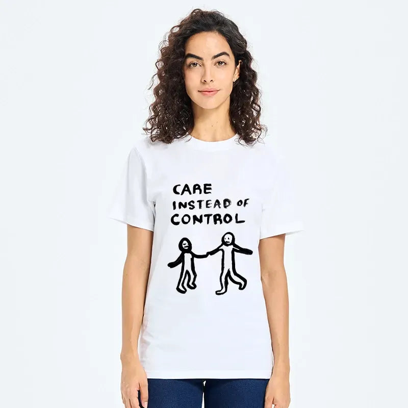 Care Not Control T-Shirt Gift Idea