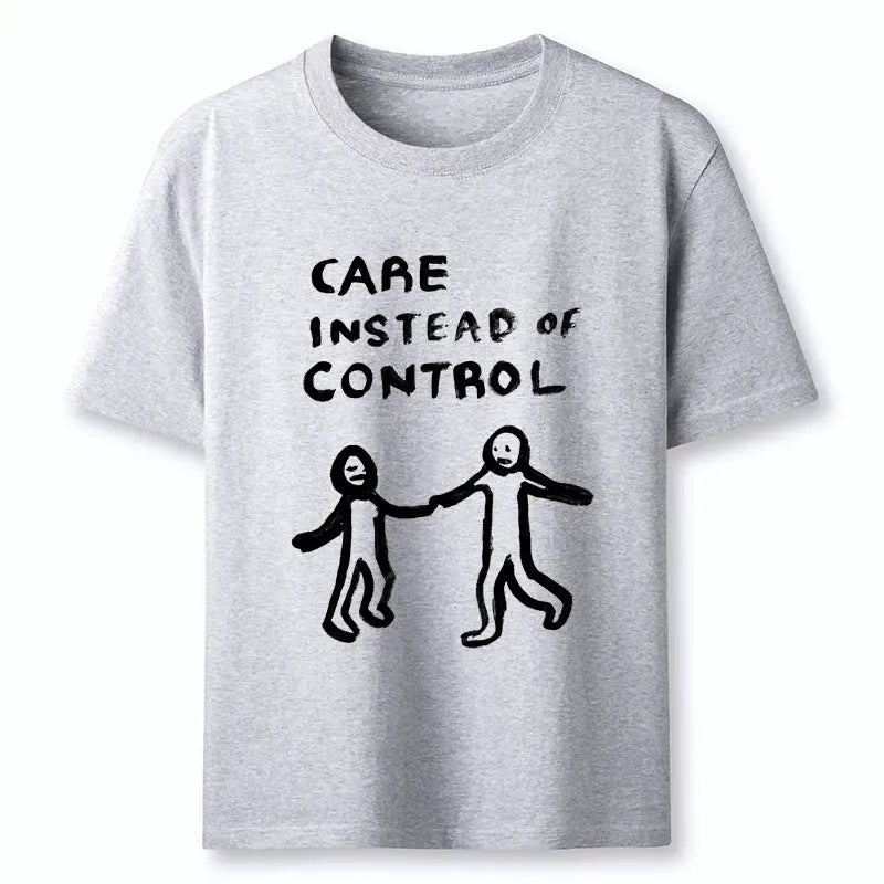 Care Not Control T-Shirt Gift Idea