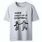 Care Not Control T-Shirt Gift Idea