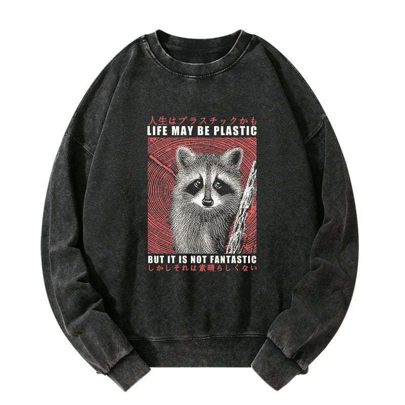 Kyoto-Lion Life May Be Plastic But It Is Not Fantastic Washed Sweatshirt