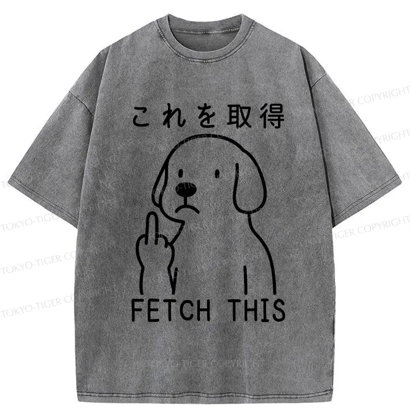 Kyoto-Lion Funny Dog Fetch This Washed T-Shirt