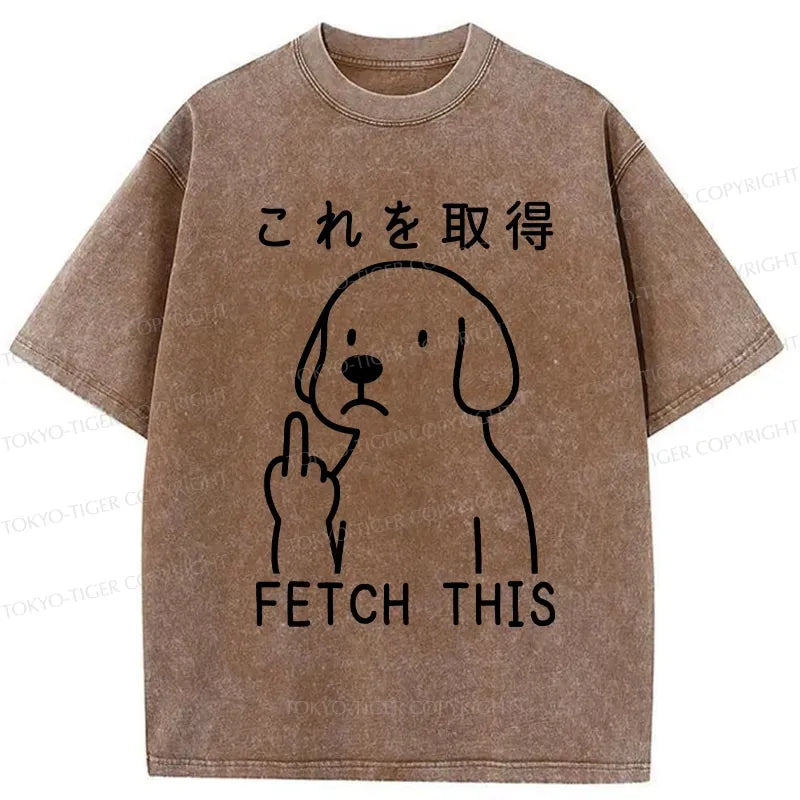 Kyoto-Lion Funny Dog Fetch This Washed T-Shirt