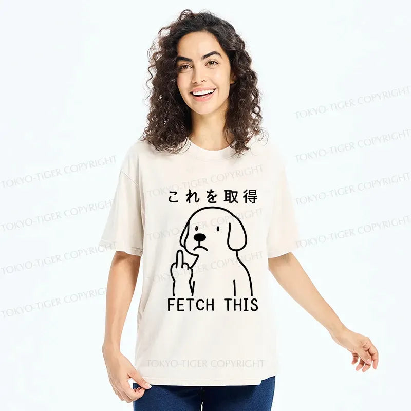 Kyoto-Lion Funny Dog Fetch This Washed T-Shirt
