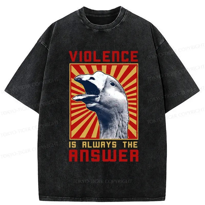 Violence Is Always The Answer Tee