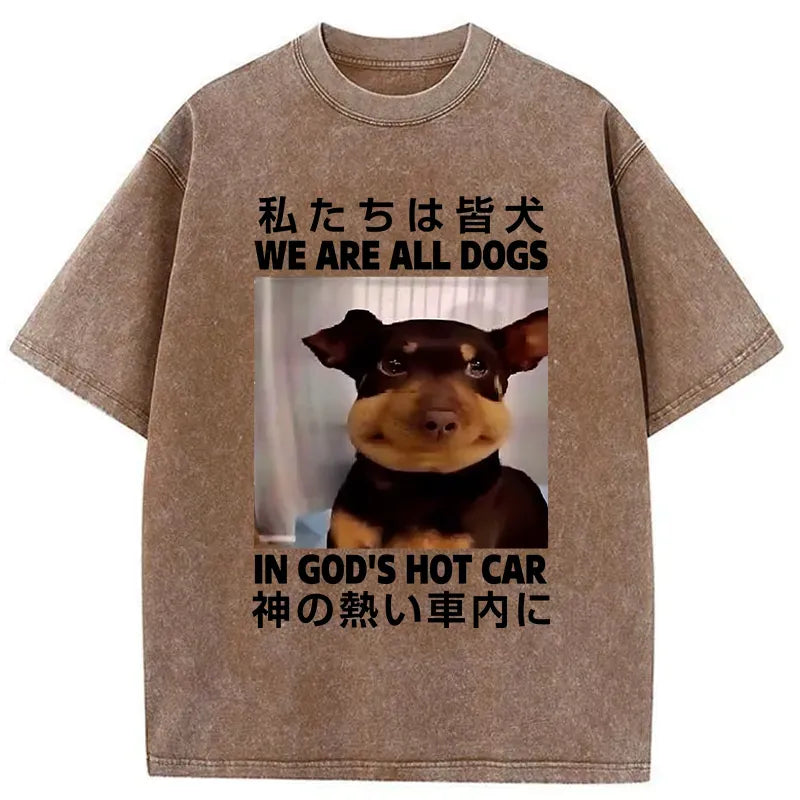Kyoto-Lion We Are All Dogs In God's Hot Car Washed T-Shirt