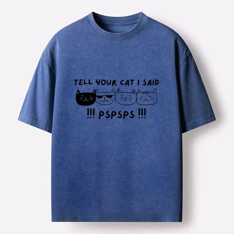 Funny Cat Calling Pspsps Tee for Summer