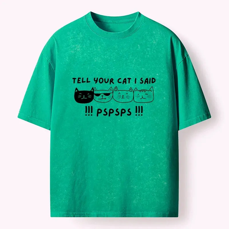 Funny Cat Calling Pspsps Tee for Summer