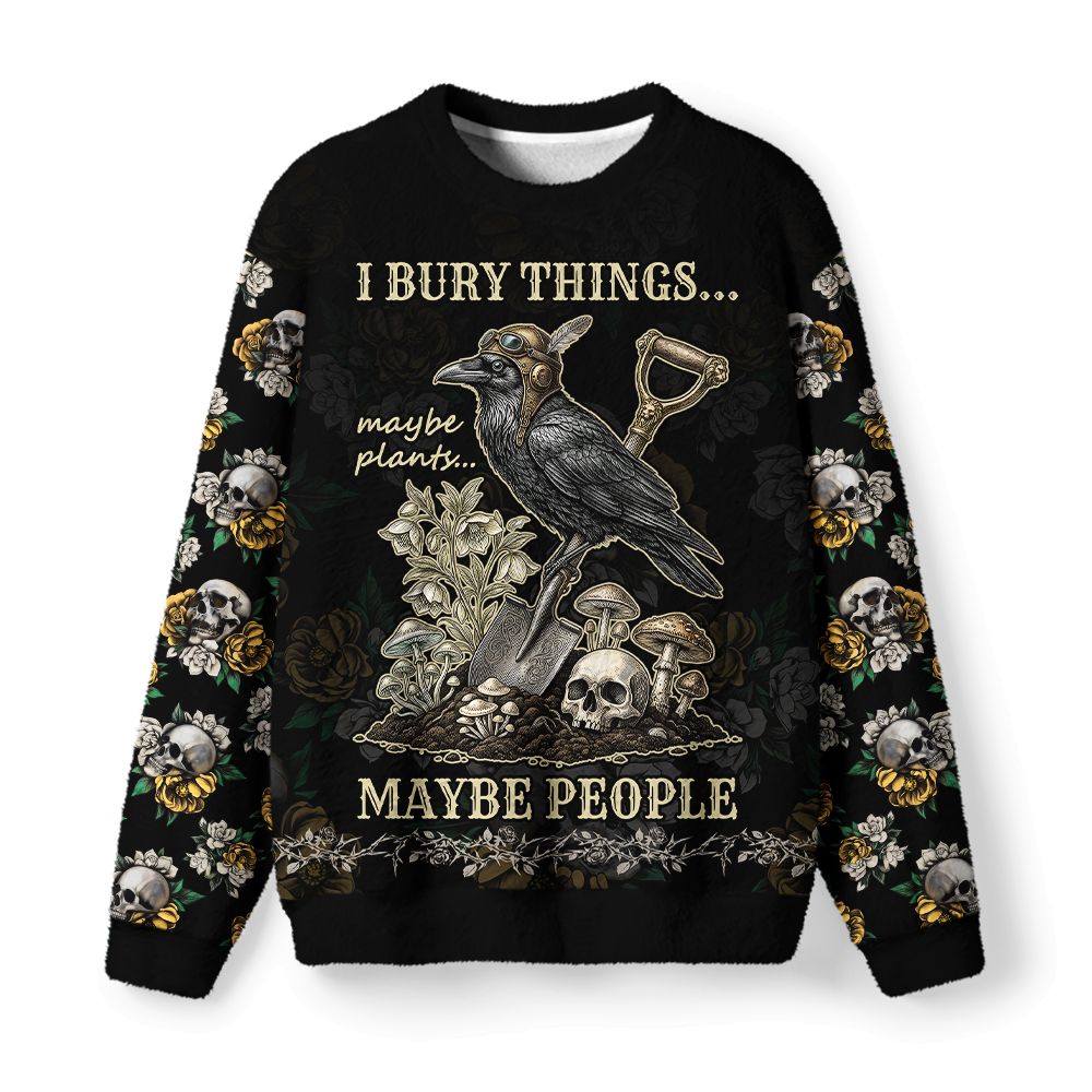 Kyoto-Lion "I Bury Things" Dark Humor Gardening Crow Fuzzy Christmas Ugly Sweatshirt