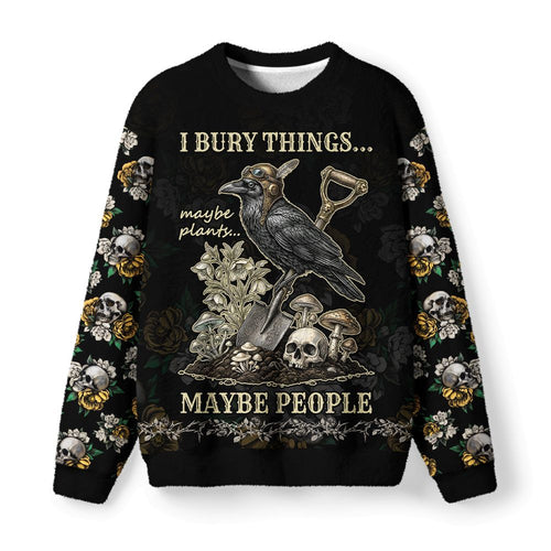 Kyoto-Lion "I Bury Things" Dark Humor Gardening Crow Fuzzy Christmas Ugly Sweatshirt