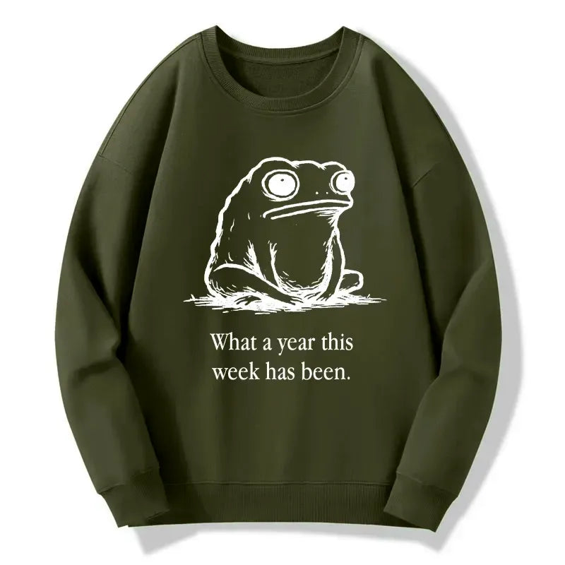 this week feels like a whole year sweatshirt