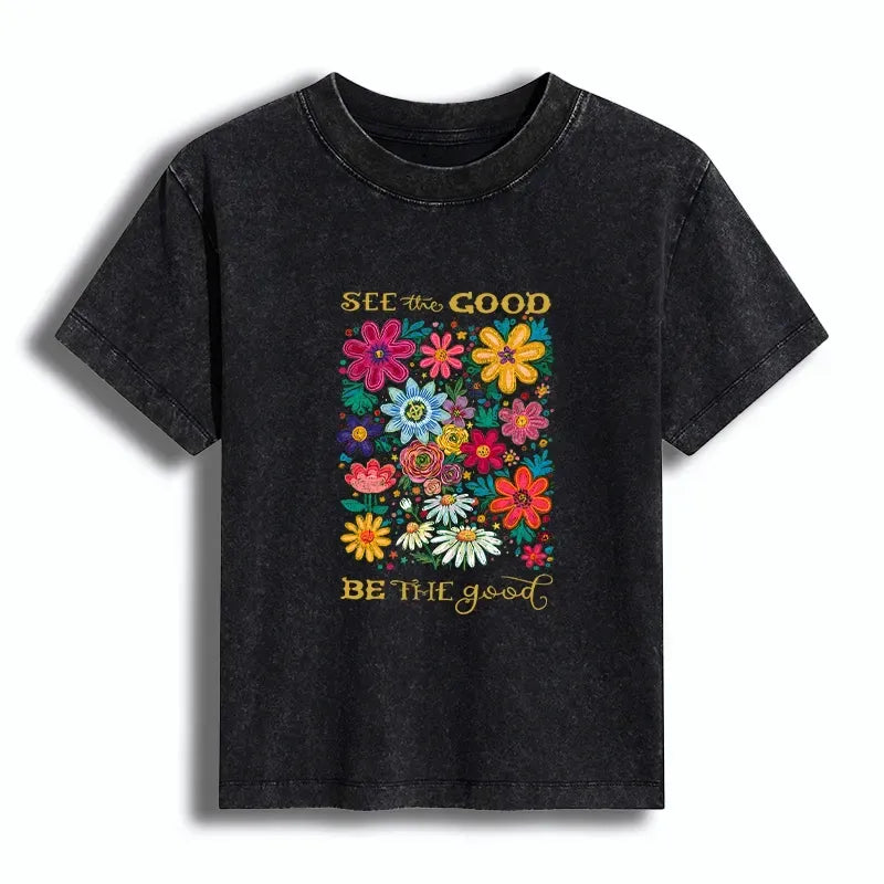 See The Good Be The Good T-Shirt for Women