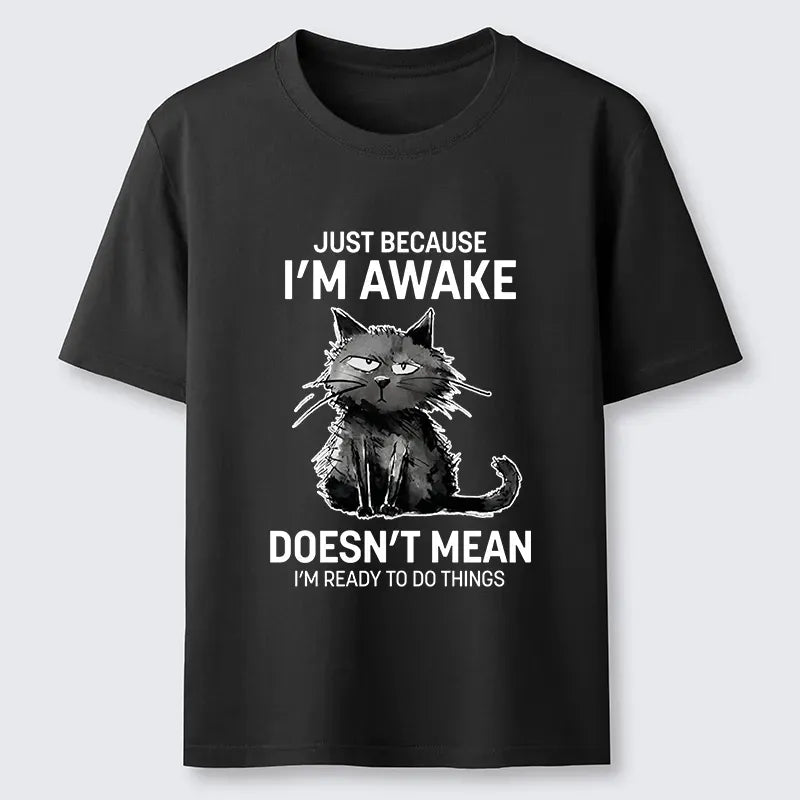 Cat Not Ready To Do Things T-Shirt On Sale