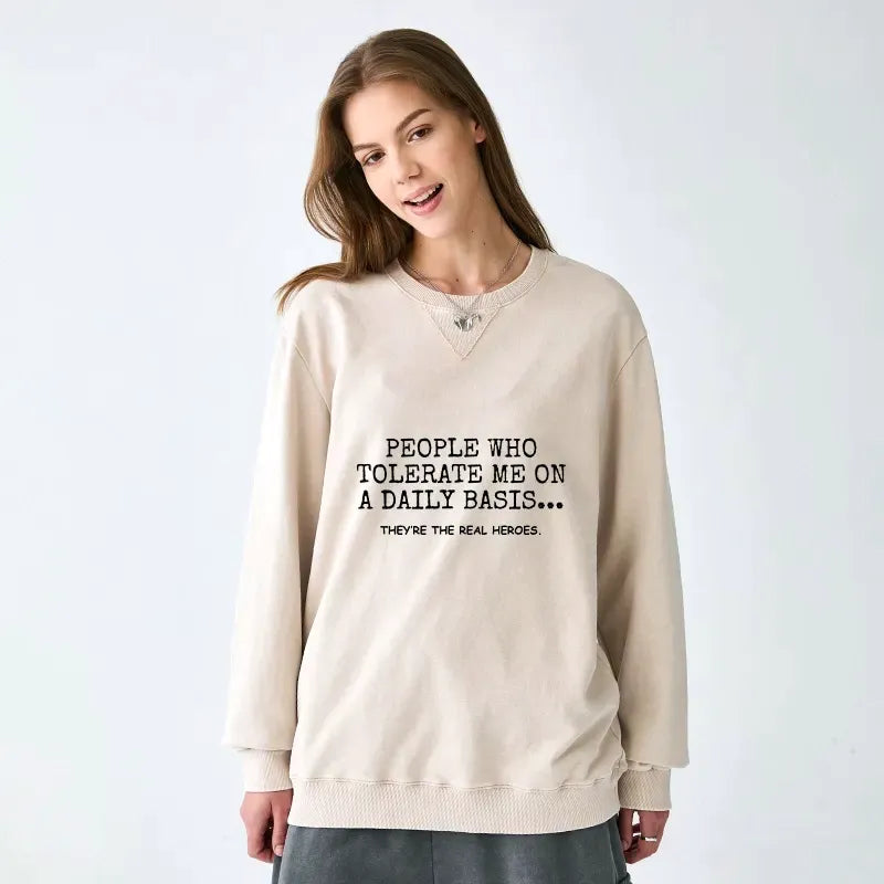 Kyoto-Lion Anyone Who Puts Up With Me Is A Hero Washed Terry Sweatshirt