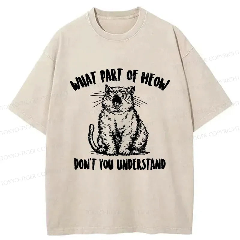 What part of meow dont you understand shirt
