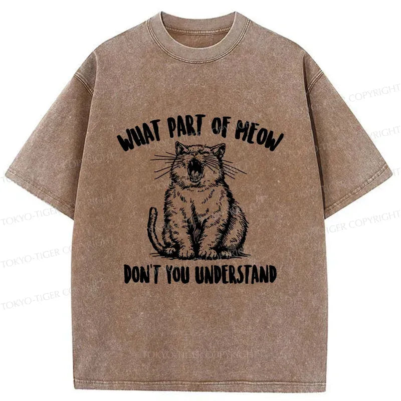 What part of meow dont you understand shirt