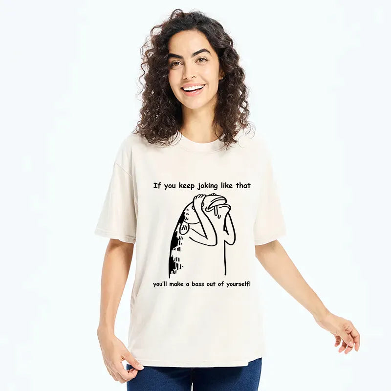 Kyoto-Lion Make A Bass Out Of Yourself Fish Meme Washed T-Shirt