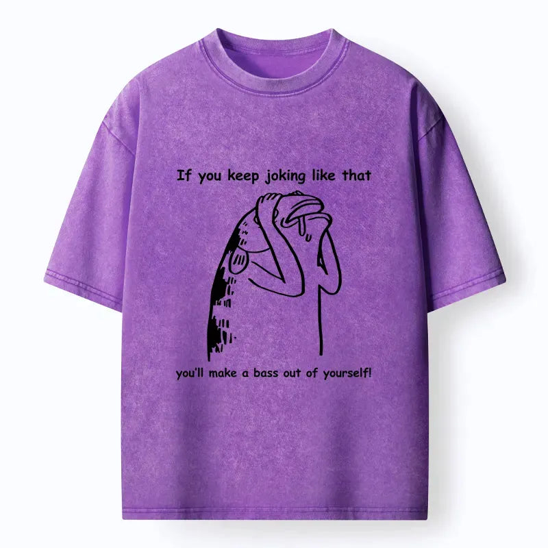 Kyoto-Lion Make A Bass Out Of Yourself Fish Meme Washed T-Shirt
